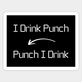 I drink Punch T-Shirt mug apparel hoodie tote gift sticker pillow art pin Magnet